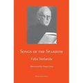 Songs of the Sparrow: The Poetry of Felix Stefanile