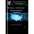 REMOTE / WEBCAM NOTARIZATION Commonwealth of Virginia Notaries