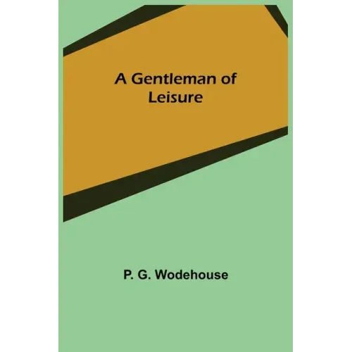 A Gentleman of Leisure