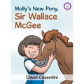Molly's New Pony, Sir Wallace McGee