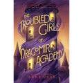 The Troubled Girls of Dragomir Academy