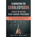 Eliminating the Gobbledygook - Secrets to Writing Plain Language Procedures