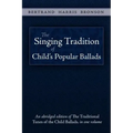 The Singing Tradition of Child's Popular Ballads