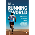 Running the World: My World-Record Breaking Adventure to Run a Marathon in Every Country on Earth