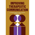 Improving Therapeutic Communication: A Guide for Developing Effective Techniques