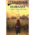 Matchlock and the Embassy: Book One in a Thirty Years' War Historical Fiction Series