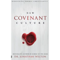 New Covenant Culture: Redefining Normal Christianity