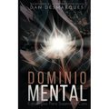 Dominio Mental: Estrategias Para Superar el Caos
