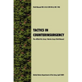 Tactics in Counterinsurgency: The official U.S. Army / Marine Corps Field Manual FM3-24.2 (FM 90-8, FM 7-98)