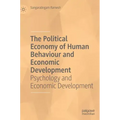 The Political Economy of Human Behaviour and Economic Development: Psychology and Economic Development