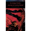 An Indigo Child's Journey to Loving Herself