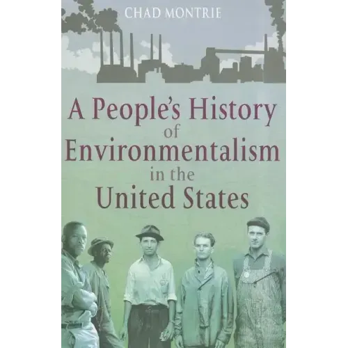 A People's History of Environmentalism in the United States