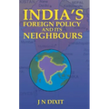 India's Foreign Policy and Its Neighbour
