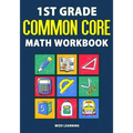 1st Grade Common Core Math Workbook: Daily Practice Questions & Answers That Help Students Succeed