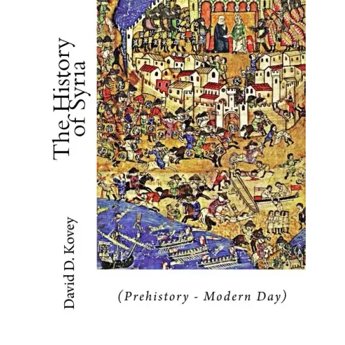 The History of Syria: (Prehistory - Modern Day)