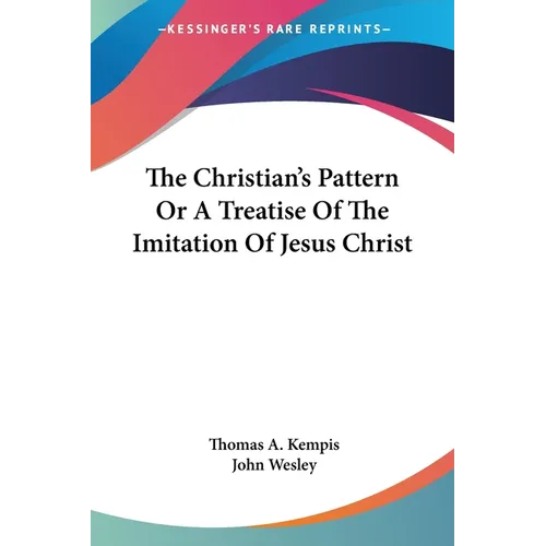 The Christian's Pattern Or A Treatise Of The Imitation Of Jesus Christ
