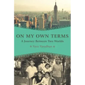 On My Own Terms: A Journey Between Two Worlds