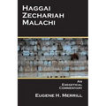 Haggai, Zechariah, Malachi: An Exegetical Commentary
