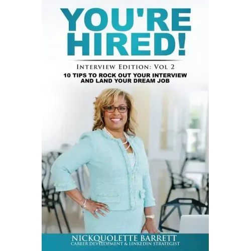 You're HIRED! 10 Tips to Rock Out Your Interview and Land Your Dream Job!