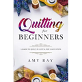 Quilting For Beginners: Learn to Quilt in Just a Few Easy Steps