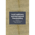 Local Legitimacy and International Peacebuilding