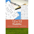 12 X 12 Sudoku - 250 Hermit Puzzles - Level Silver: For Connoisseurs of Sudoku