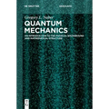 Quantum Mechanics: An Introduction to the Physical Background and Mathematical Structure