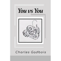 You vs You
