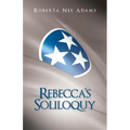 Rebecca's Soliloquy: A True Story