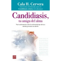 Candidiasis, Tu Amiga del Alma: Nueva Información Sobre La Enfermedad Que Afecta a Muchas Personas Sin Saberlo