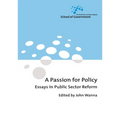 A Passion for Policy: Essays in Public Sector Reform