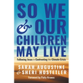 So We and Our Children May Live: Following Jesus in Confronting the Climate Crisis