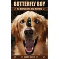 Butterfly Boy: An Avery Barks Dog Mystery
