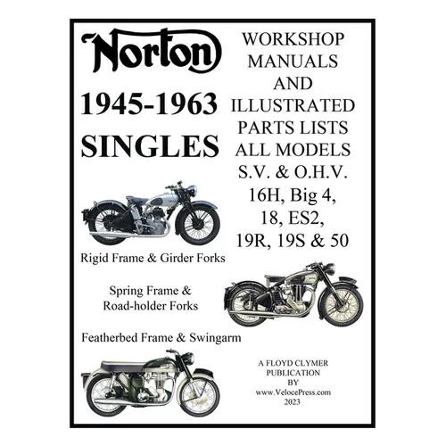NORTON 1945-1963 SINGLE CYLINDER S.V. & O.H.V. 16H, Big 4, 18, ES2, 19R, 19S, & 50 WORKSHOP MANUALS & ILLUSTRATED PARTS LISTS