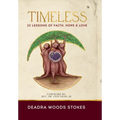 Timeless: 22 Lessons Rooted in Faith, Hope & Love