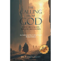 The Calling from God: Many Are Called, But Few Are Chosen