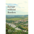 Europe Without Borders: A History