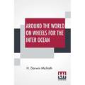 Around The World On Wheels For The Inter Ocean