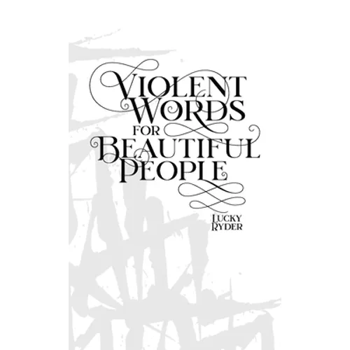 Violent Words for Beautiful People
