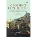 Crossing Continents: European Explorers and India's Mysteries