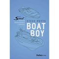 Boat Boy: The Scout Story of Passion, Perseverance, and Purpose