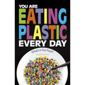 You Are Eating Plastic Every Day: What's in Our Food?