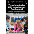 Typical and Atypical Child Development 4 Cognition, Intelligence and Learning