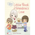 Precious Moments: Little Book of Grandma's Love