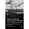 Animal Disease and Human Trauma: Emotional Geographies of Disaster