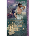 Abandoned to the Prodigal (Season of Scandal Book 2)