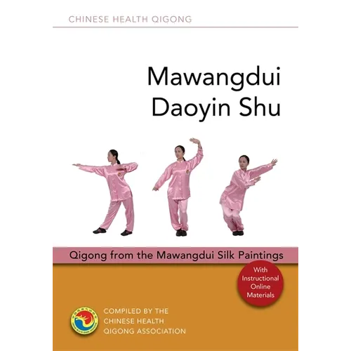 Mawangdui Daoyin Shu: Qigong from the Mawangdui Silk Paintings