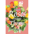 Finding Roses Among the Thorns