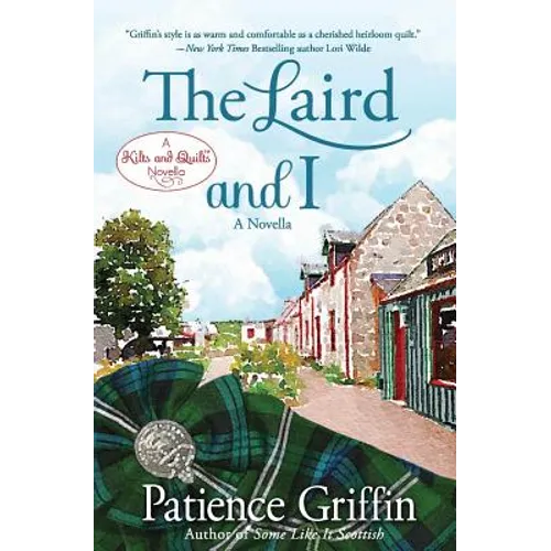The Laird and I: A Kilts and Quilts of Whussendale novella