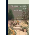 Materia Medica and Therapeutics: Arranged Upon a Physiological and Pathological Basis; Volume 1